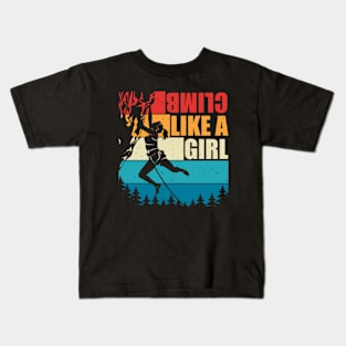 Climb Like a Girl Funny Rock Climbing Kids T-Shirt